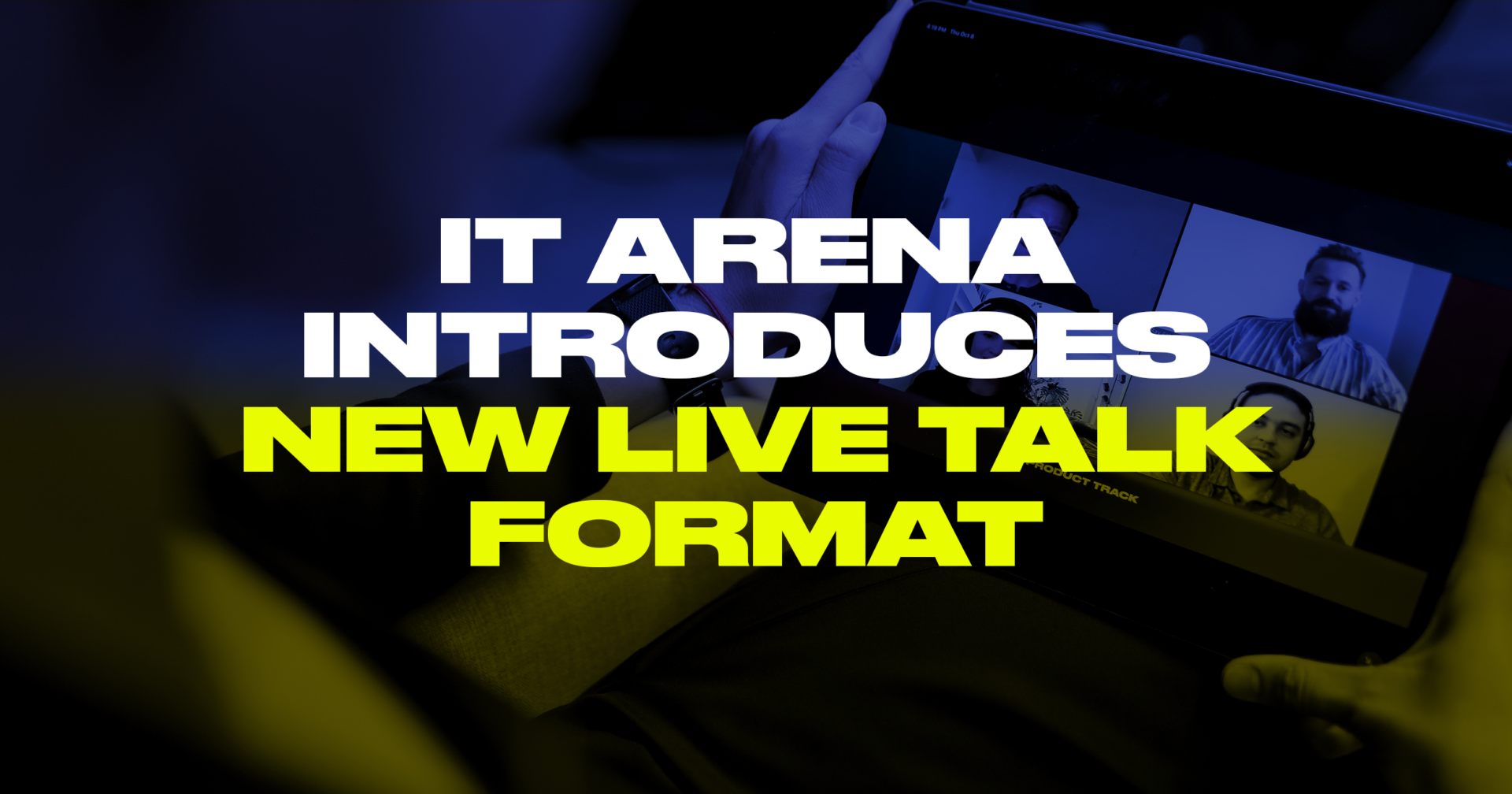IT Arena Launches New Live Talks to Support Ukraine’s Tech Industry